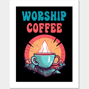 Funny Worship Coffee Gift Funny Coffee Posters and Art